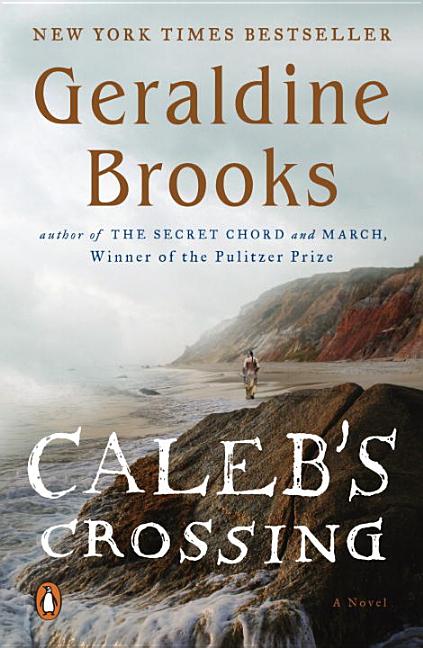 Item #297851 Caleb's Crossing: A Novel. Geraldine Brooks