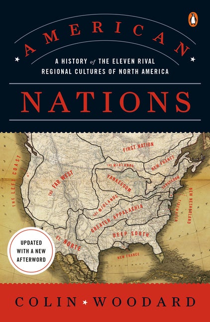 Item #321278 American Nations: A History of the Eleven Rival Regional Cultures of North America....