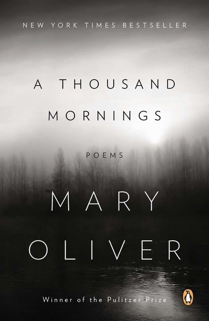 Item #335734 A Thousand Mornings: Poems. Mary Oliver