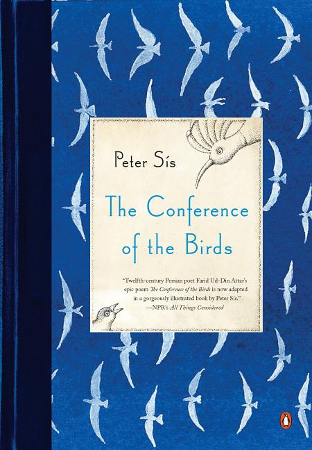 Item #221278 The Conference of the Birds. Peter Sis