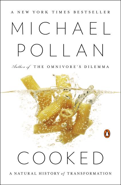 Item #323649 Cooked: A Natural History of Transformation. Michael Pollan