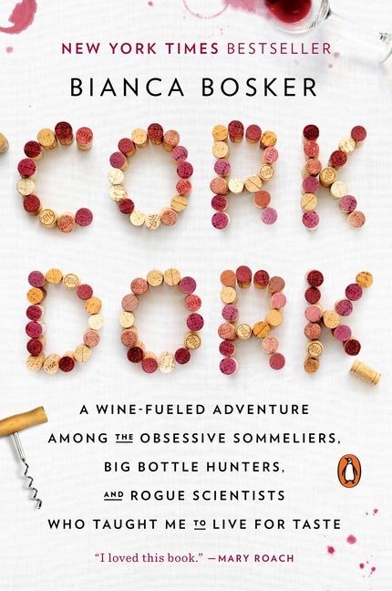 Item #252713 Cork Dork: A Wine-Fueled Adventure Among the Obsessive Sommeliers, Big Bottle...