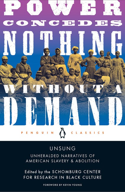 Item #272581 Unsung: Unheralded Narratives of American Slavery & Abolition (The Schomberg Center...
