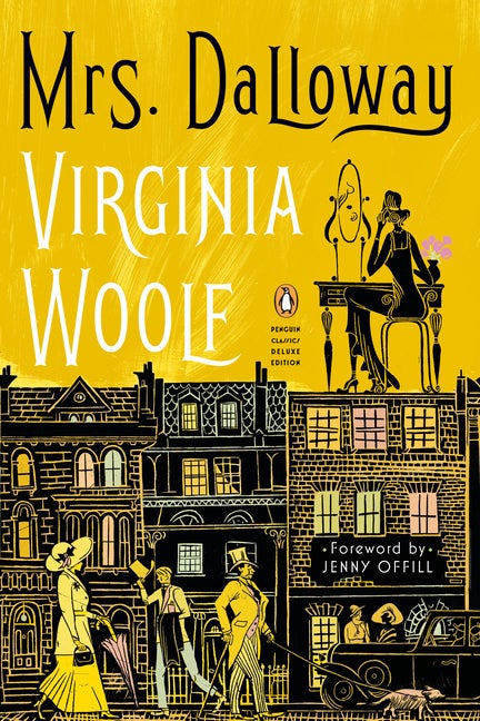 Item #348149 Mrs. Dalloway: (Penguin Classics Deluxe Edition). Virginia Woolf