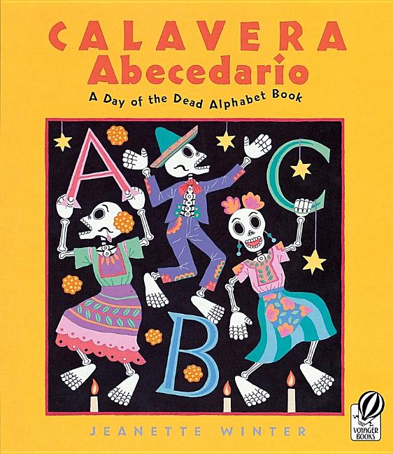 Item #294603 Calavera Abecedario: A Day of the Dead Alphabet Book. Jeanette Winter
