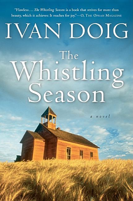 Item #340356 The Whistling Season. Ivan Doig