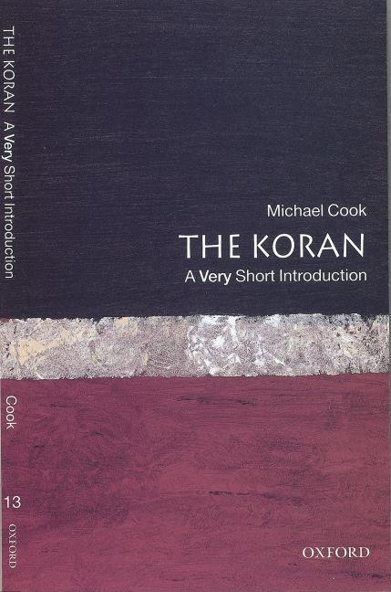Item #252108 The Koran: A Very Short Introduction. Michael Cook