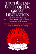 Item #347496 The Tibetan Book of the Great Liberation: Or the Method of Realizing Nirvana Through...