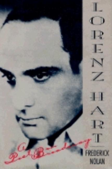 Item #277233 Lorenz Hart: A Poet on Broadway. Lorenz Hart, Frederick Nolan