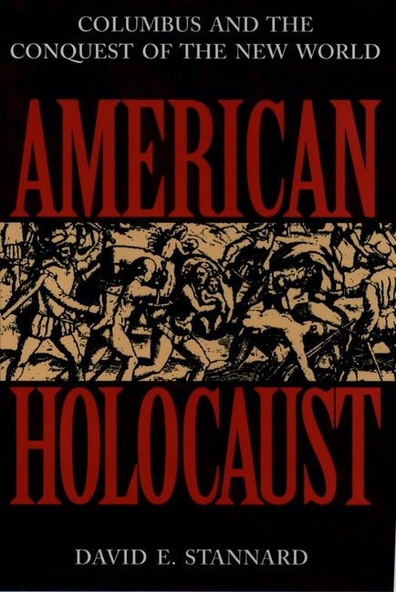 Item #331957 American Holocaust: The Conquest of the New World. David E. Stannard.