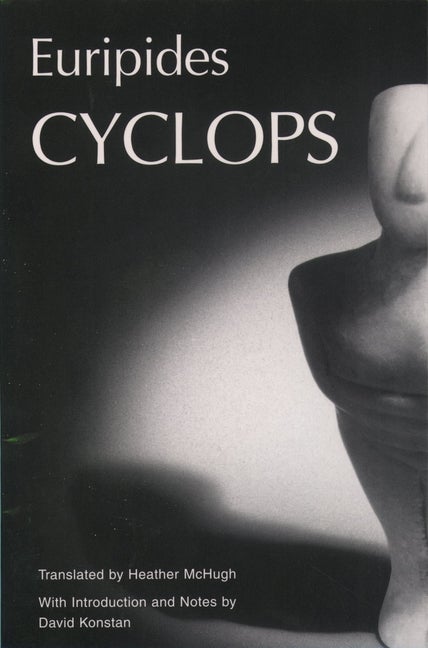 Item #324751 Cyclops (The Greek Tragedy in New Translations). Euripides