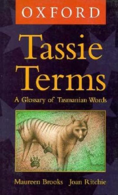Item #154102 Tassie Terms: A Glossary of Tasmanian Words