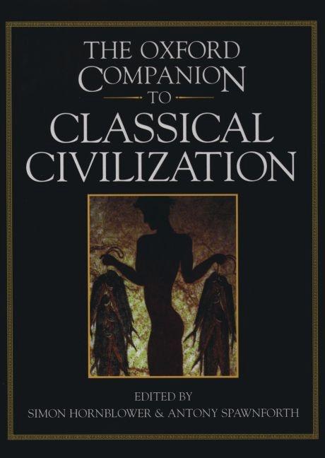 Item #340563 Oxford Companion to Classical Civilization. SIMON HORNBLOWER, ANTONY, SPAWFORTH