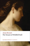 Item #341976 The Tenant of Wildfell Hall (Oxford World's Classics). Anne Brontë, Josephine,...