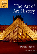 Item #347167 The Art of Art History: A Critical Anthology (Oxford History of Art). Donald Preziosi.