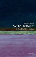 Item #339925 Witchcraft: A Very Short Introduction. Malcolm Gaskill