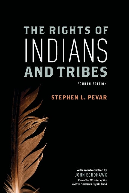 Item #327942 The Rights of Indians and Tribes. Stephen L. Pevar.
