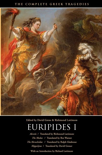 Item #110417 Euripides I: Alcestis, The Medea, The Heracleidae, Hippolytus (The Complete Greek...