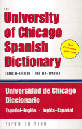 Item #350505 The University of Chicago Spanish Dictionary, Fifth Edition, Spanish-English,...