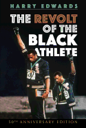 Item #349217 The Revolt of the Black Athlete: 50th Anniversary Edition (Sport and Society). Harry...