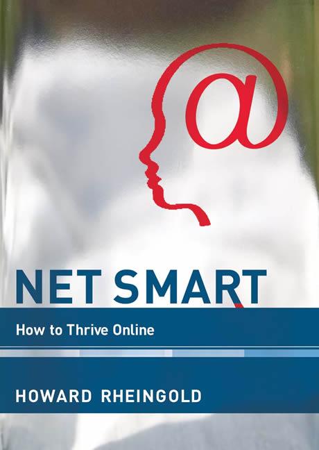 Item #178236 Net Smart: How to Thrive Online. Howard Rheingold