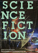 Item #449393 Science Fiction (Documents of Contemporary Art). Dan Byrne-Smith
