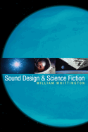 Item #355335 Sound Design and Science Fiction. William Whittington