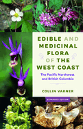 Item #355833 Edible and Medicinal Flora of the West Coast: The Pacific Northwest and British...