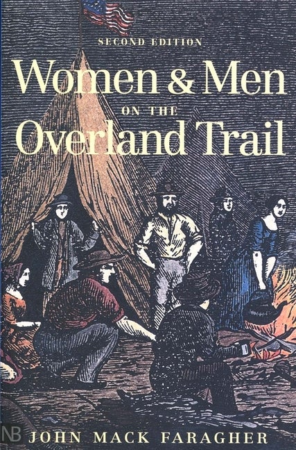 Item #253479 Women and Men on the Overland Trail, Revised edition. John Mack Faragher