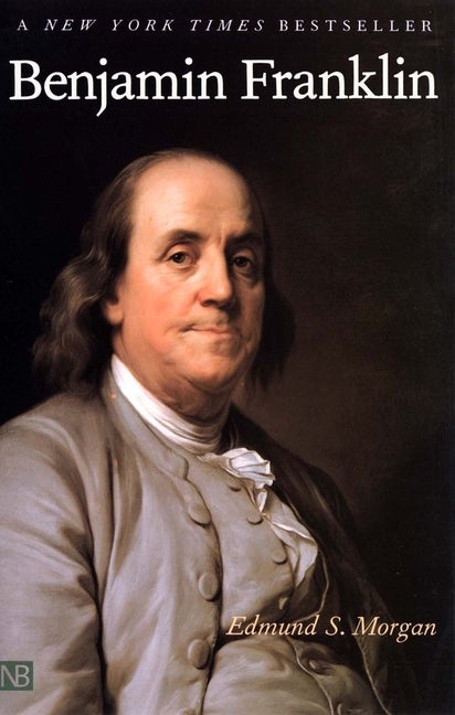 Item #277779 Benjamin Franklin. Franklin, EDMUND S. MORGAN