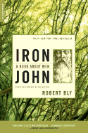 Item #344705 Iron John: A Book About Men. Robert Bly
