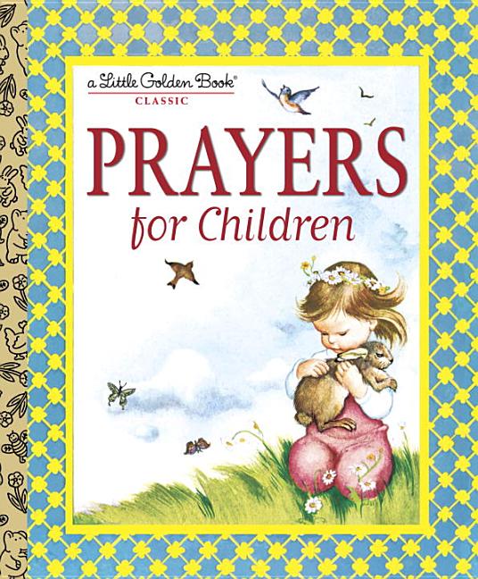 Item #195116 Prayers for Children (Little Golden Book). Eloise Wilkin.