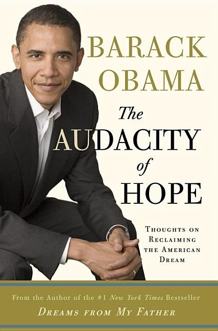 Item #199164 The Audacity of Hope: Thoughts on Reclaiming the American Dream. Barack Obama