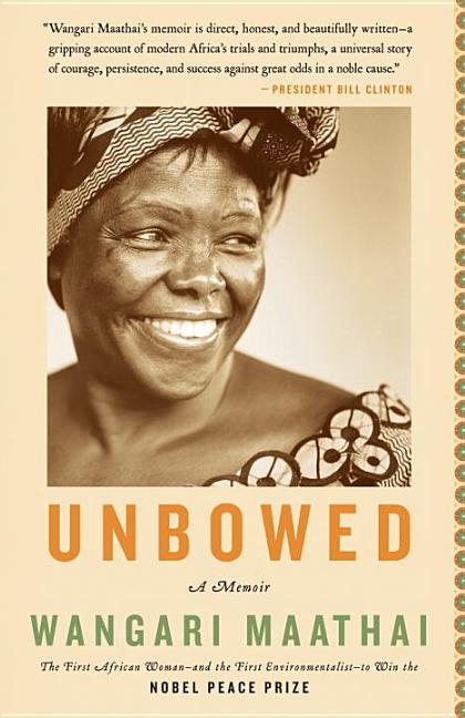 Item #333411 Unbowed: A Memoir (Vintage). Wangari Maathai