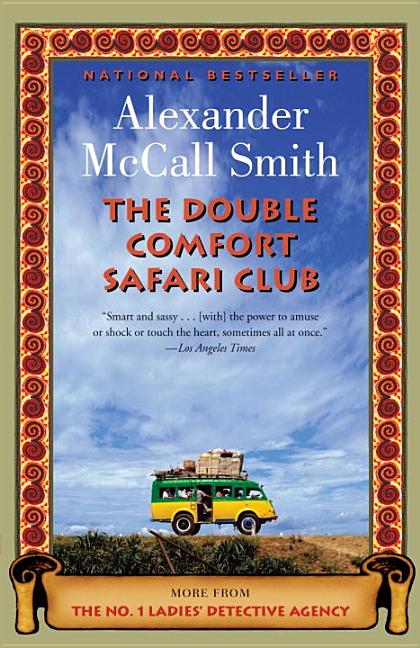 Item #252749 The Double Comfort Safari Club: The New No. 1 Ladies' Detective Agency Novel....