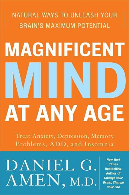Item #255109 Magnificent Mind at Any Age: Natural Ways to Unleash Your Brain's Maximum Potential....