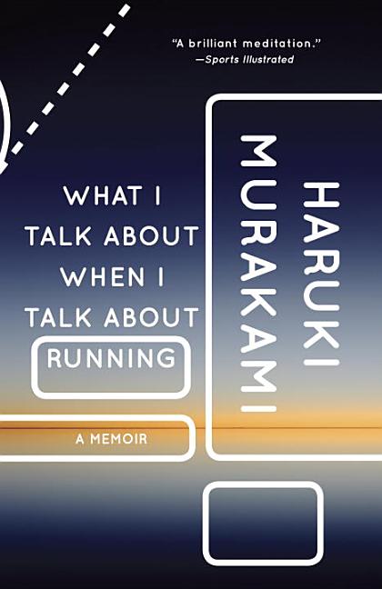 Item #354546 What I Talk About When I Talk About Running (Vintage International). Haruki Murakami