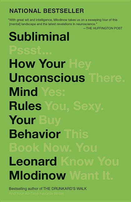 Item #341025 Subliminal: How Your Unconscious Mind Rules Your Behavior (Vintage). Leonard Mlodinow