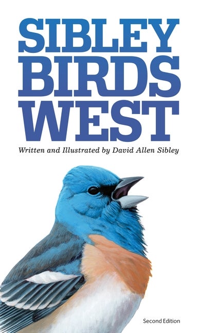 Item #350582 The Sibley Field Guide to Birds of Western North America: Revised Edition. David Sibley