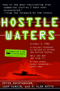 Item #344022 Hostile Waters. Peter A. Huchthausen, R. Alan, White, Igor, Kurdin