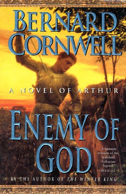 Item #230959 Enemy of God (The Arthur Books #2). Bernard Cornwell