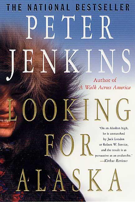 Item #338864 Looking for Alaska. Peter Jenkins