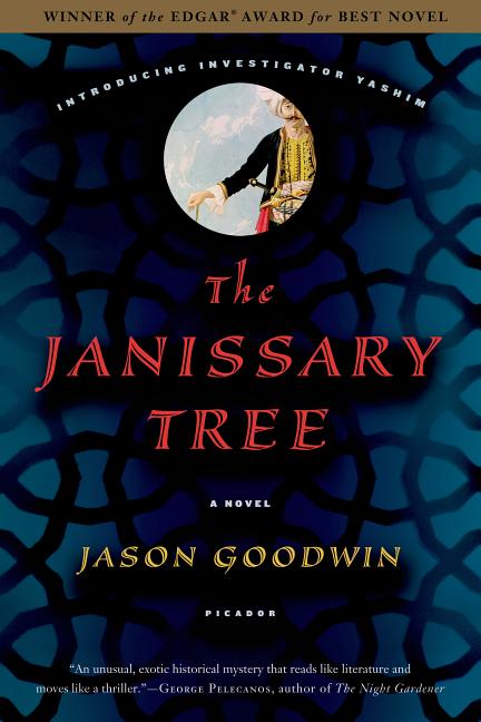 Item #339188 The Janissary Tree: A Novel. Jason Goodwin