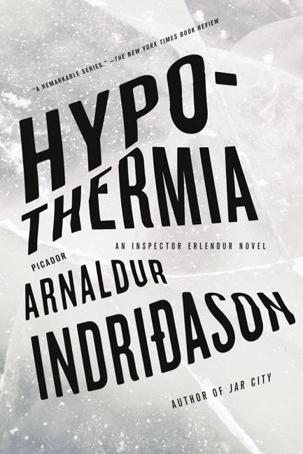 Item #190089 Hypothermia: An Inspector Erlendur Novel (Icelandic Thriller). Arnaldur Indridason