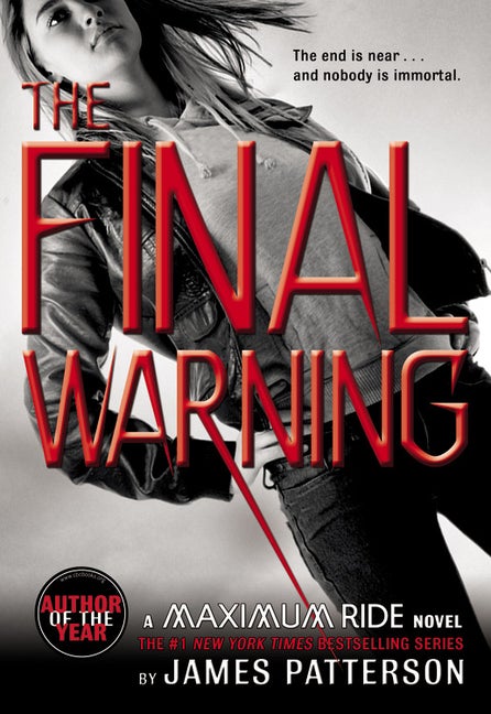 Item #317528 The Final Warning: A Maximum Ride Novel. James Patterson
