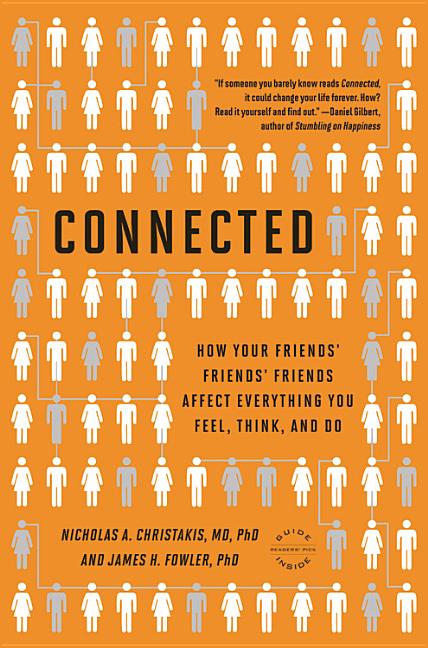 Item #324185 Connected: The Surprising Power of Our Social Networks and How They Shape Our Lives...