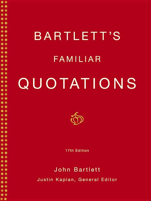 Item #89661 Bartlett's Familiar Quotations: A Collection of Passages, Phrases, and Proverbs...