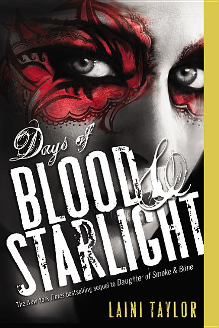 Item #346277 Days of Blood & Starlight (Daughter of Smoke and Bone). Laini Taylor