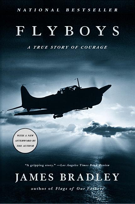Item #323646 Flyboys: A True Story of Courage. James Bradley