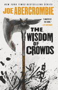 Item #425233 Wisdom of Crowds. Joe Abercrombie